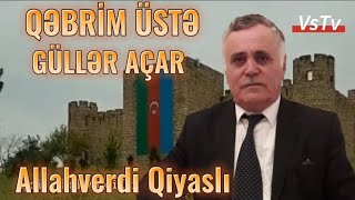 Qəbrim Üstə Güllər Açar Allahverdi Qiyaslı