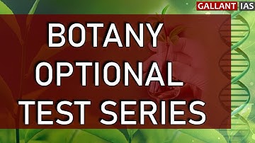 Botany Optional Test Series | Gallant IAS