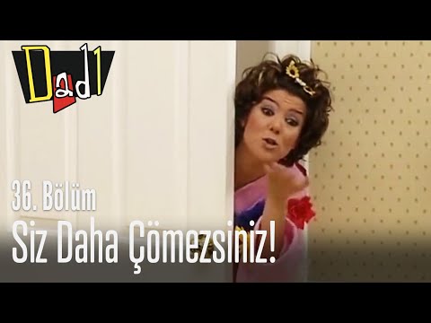 Siz daha çömezsiniz! - Dadı 36. Bölüm