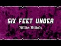 Billie Eilish - Six feet under (Slowed)