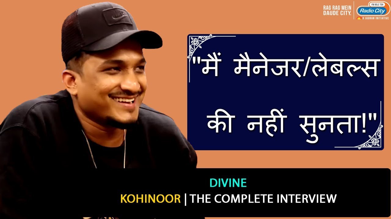 Divine  Kohinoor  The Complete Interview