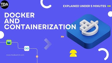 Docker and Containerization EXPLAINED under 5 Minutes: MUST WATCH