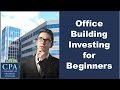 Office Building Investing for Beginners