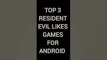 TOP 3 RESIDENT EVIL LIKES GAMES FOR ANDROID#shorts #games #residentevil #residentevil4