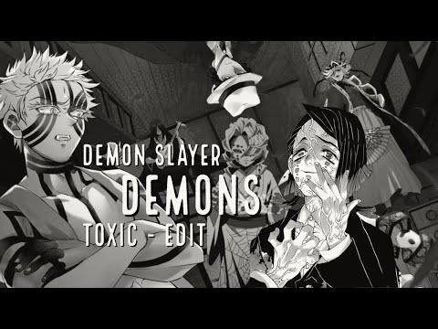 Demon Slayer Demons // Toxic 2WEI // Edit