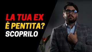 Come capire se la tua Ex si è PENTITA di averti LASCIATO.