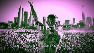 Lil Skies - Lust [528 Hz Heal DNA, Clarity & Peace of Mind]
