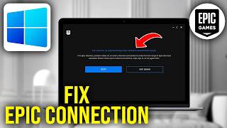 How To Fix Epic Games Connection Error, Issues and Problems How To Fix Epic Games Connection Error, Issues and Problems
