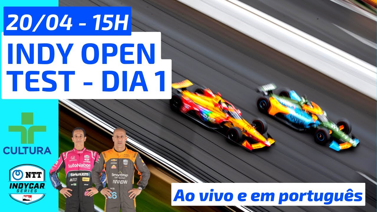 INDY OPEN TEST [AO VIVO E EM PORTUGUÊS] DIA 1