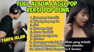 FULL ALBUM LAGU POP VERSI POP PUNK BY REZA ZULFIKAR