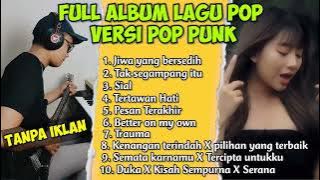 FULL ALBUM LAGU POP VERSI POP PUNK BY REZA ZULFIKAR