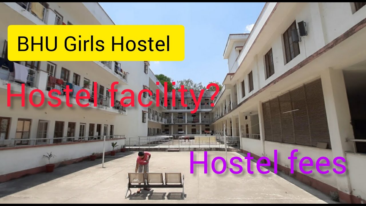 BHU GIRLS HOSTEL TOUR Gomti Girl Hostel Banaras Hindu University 