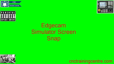 Edgecam Simulate ScreenSnap