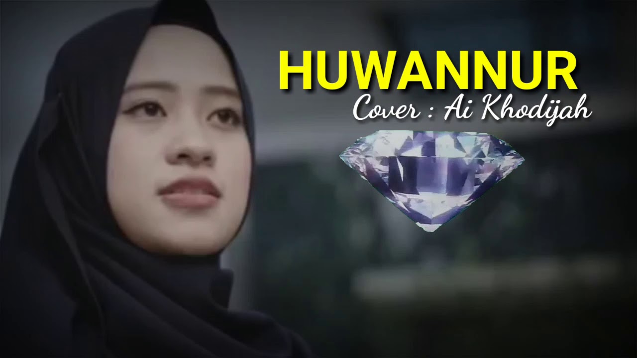 Full Lirik Sholawat Huwannur Ai Khodijah YouTube