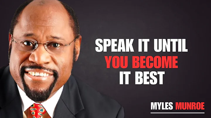 SPEAK IT UNTIL YOU BECOME IT BEST || MOTIVATIONAL SPEECH || BY DR MYLES MUNROE #motivationalquotes