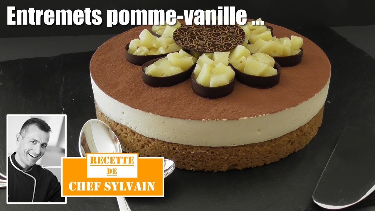Entremets Pomme Vanille Recette Originale Par Chef Sylvain