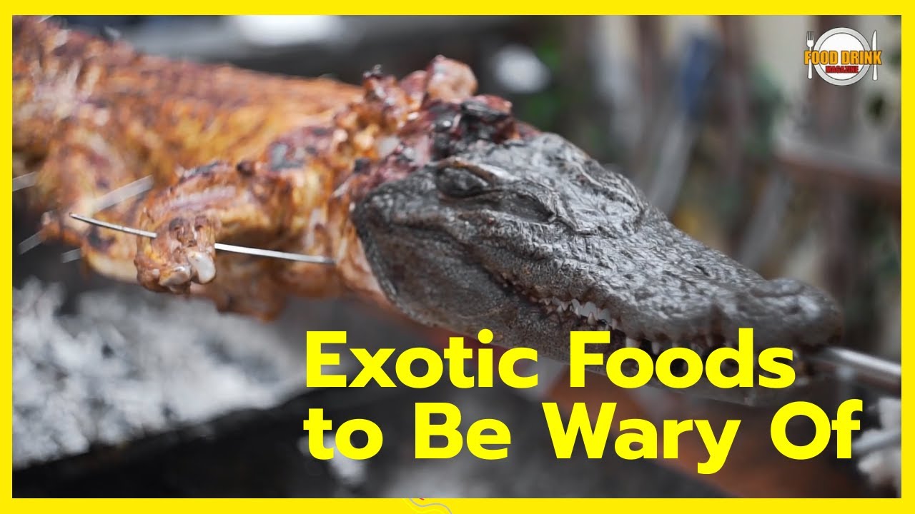 Exotic Foods to Be Wary Of | Food Drink Magazine