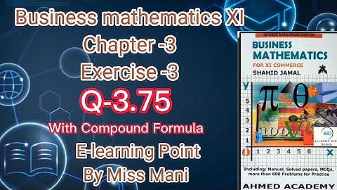 Business mathematics XI Chapter-3 Q-3.75 Solved Questions Sindh board E-learning Point Mani