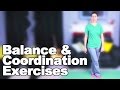 Balance & Coordination Exercises - Ask Doctor Jo