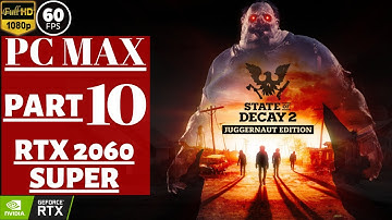 State of Decay 2: Juggernaut Edition | Part 10 /RTX2060Super /Ultra | No Commentary [1080p60fps]