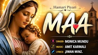 Maa  New Sadri Song  Monica Mundu Comming Soon 