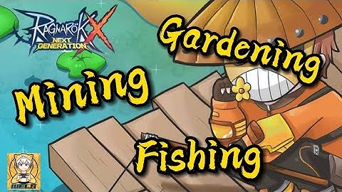 [ROX] Life Skill Guide (Mining, Gardening & Fishing) | Ragnarok X: Next Generation