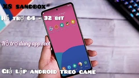 App android ảo treo game hỗ trợ fake imei hỗ trợ dùng app root fix 1 số lỗi dành cho android