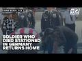 Florida soldier who died while stationed in Germany returns home