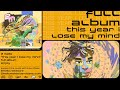 2 mello  this year i lose my mind  full album official