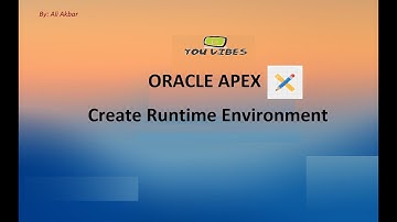 How to Create Runtime Environment in Oracle Apex 20.1 || Oracle Apex Tutorial Lecture 06