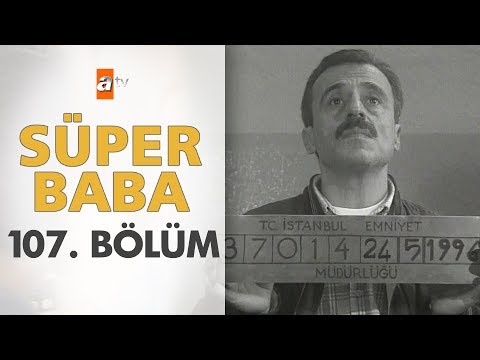 Süper Baba 107. Bölüm