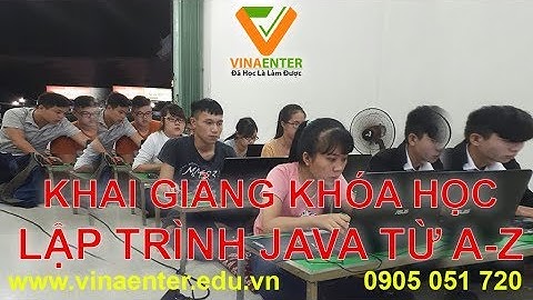Khai giảng khóa JAVA20 - Lập trình JAVA từ A-Z