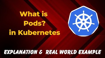 12. What is  Pods in Kubernetes - Explained in 30 Seconds with real world example