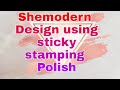 Shemodern design/recycled mani/stamping/pigments/Black sticky stamping polish/regular polish design