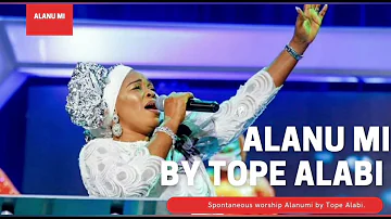 ALANU MI || Latest spontaneous worship by Tope Alabi