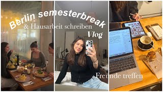 Berlin vlog - a week in my life, semesterferien & Hausarbeit schreiben