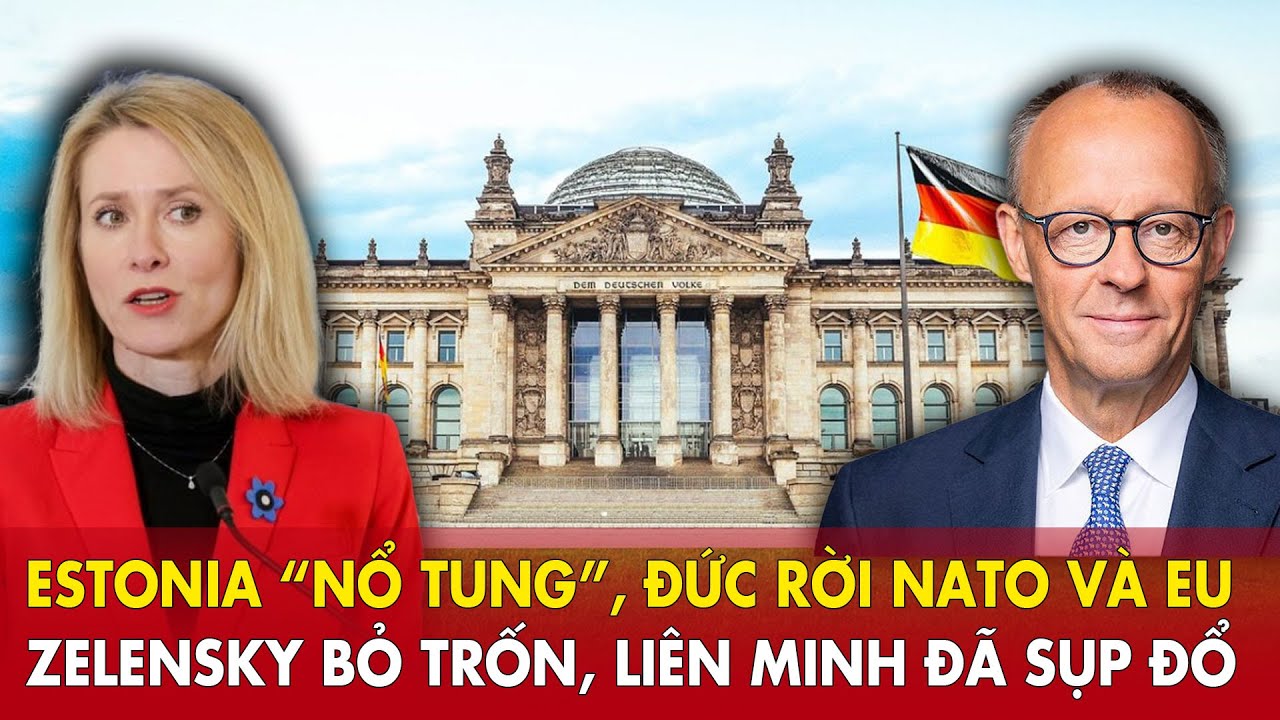 Estonia “nổ tung”: Đức 