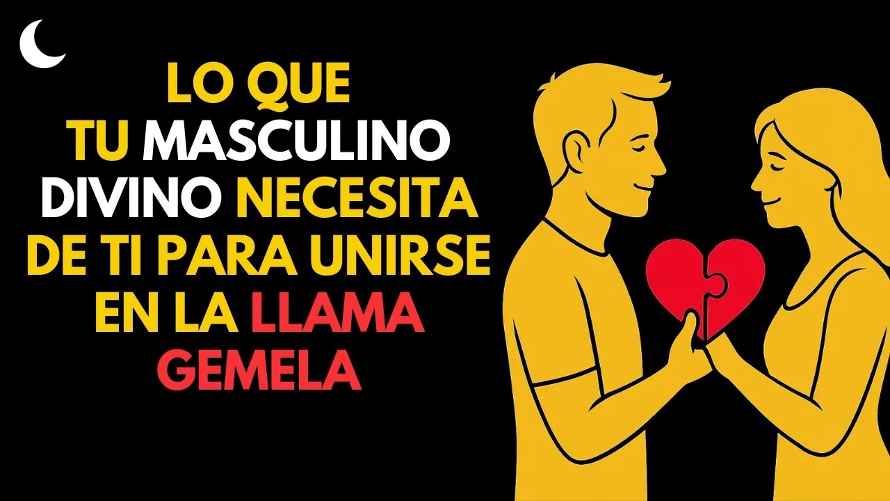 LLAMA GEMELA： El SECRETO Que Hará Que Tu Masculino Divino Regrese y Lidera la Unión