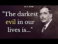 Wise hg wells quotes that will make you think