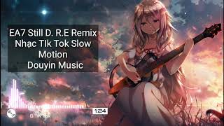 EA7 Still D. R.E (Original Remix)  Nhạc TIk Tok Slow Motion Trung Quốc Gây Nghiện  Douyin Music