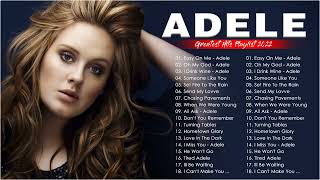 ADELE Top Hits 2022 - ADELE Greatest Hits Playlist 2022 - ADELE Top Singer in Billboard Chart 2022