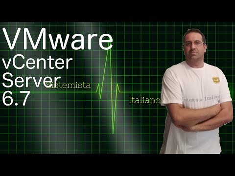 [VIRTUALIZZAZIONE] - VMWARE Vcenter Server (Windows) Cluster con 2 nodi ESXI 6.7