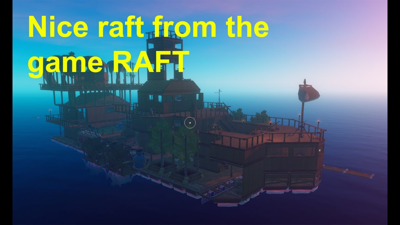 Nice raft from the game RAFT - YouTube