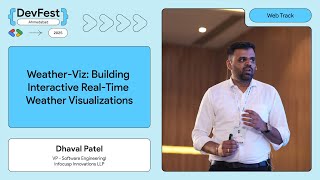 #DevFestAhm - Weather-Viz: Building Interactive Real-Time Weather Visualizations by Dhaval Patel screenshot 2