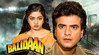 Jeetendra &amp; Sridevi&#39;s Superhit Bollywood Action Movie in 4K : Balidaan (बलिदान) | Shammi Kapoor