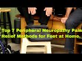 Top 7 Peripheral Neuropathy Pain Relief Methods For Feet at Home