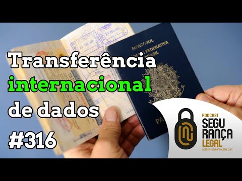 Miniatura do vídeo: Episódio #316 - Transferência internacional de dados