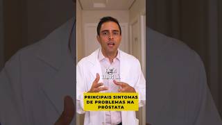 Principais Sintomas De Que Você Pode Estar Com Problemas Na Próstata