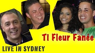 TI FLEUR FANÉE - Jérôme Payet - Dominique Barret - Karen & Son'J "LIVE" in Sydney chords