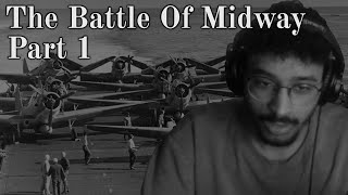 [1/3] Ahrelevant reacts to "The Battle Of Midway 1942"
